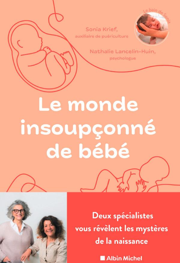 Sonia-KRIEF-et-Nathalie-Lancelin-Huin-Le-monde-insoupconne-de-bebe